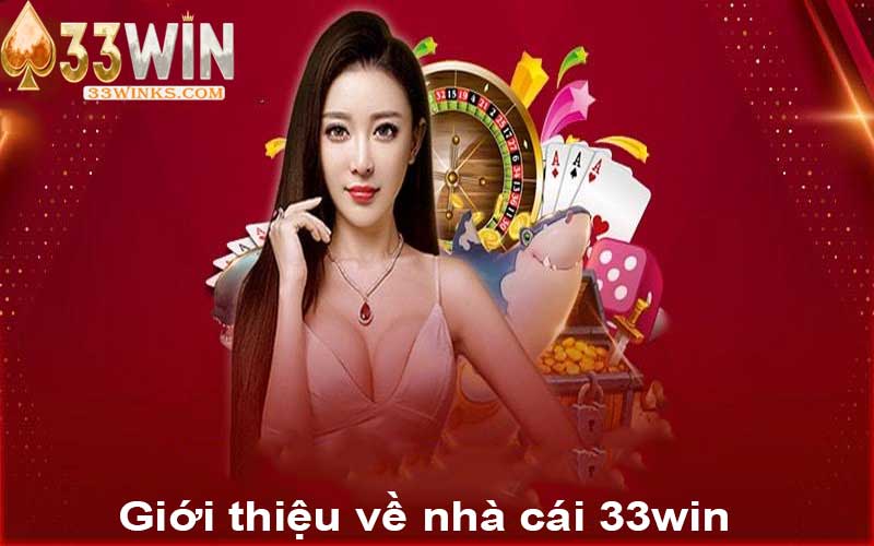 Giới thiệu về nhà cái 33win