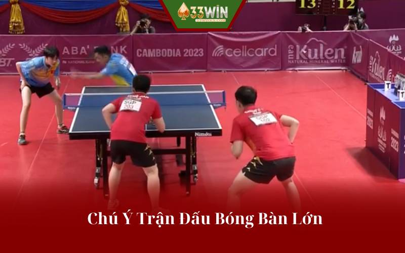 Chú Ý Trận Đấu Bóng Bàn Lớn