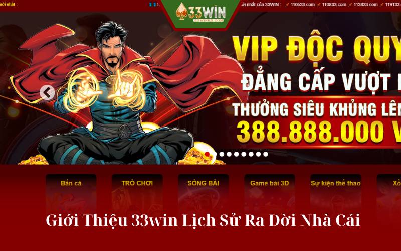 Giới Thiệu 33win Lịch Sử Ra Đời Nhà Cái