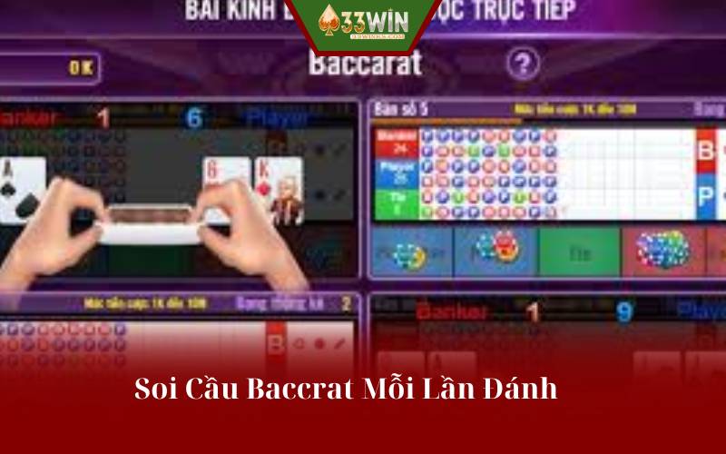 Soi Cầu Baccrat Mỗi Lần Đánh