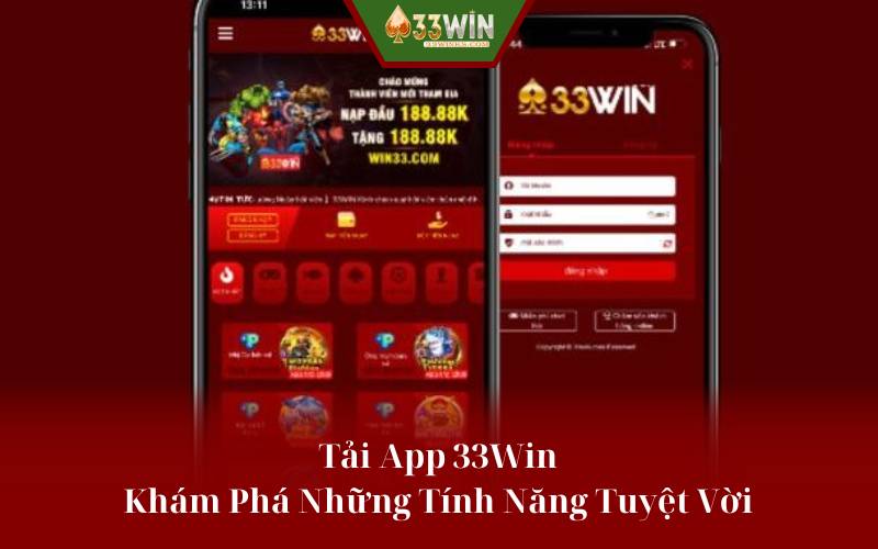 Tải App 33Win - Khám Phá Những Tính Năng Tuyệt Vời