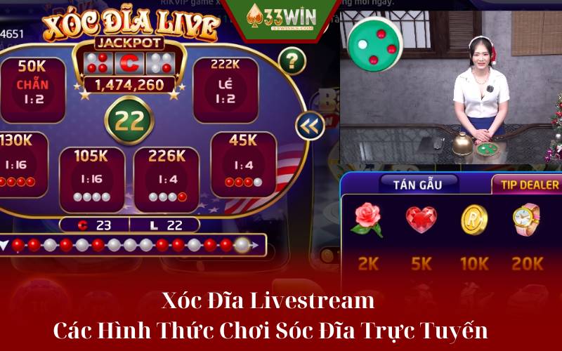 Xóc Đĩa Livestream - Các Hình Thức Chơi Sóc Đĩa Trực Tuyến