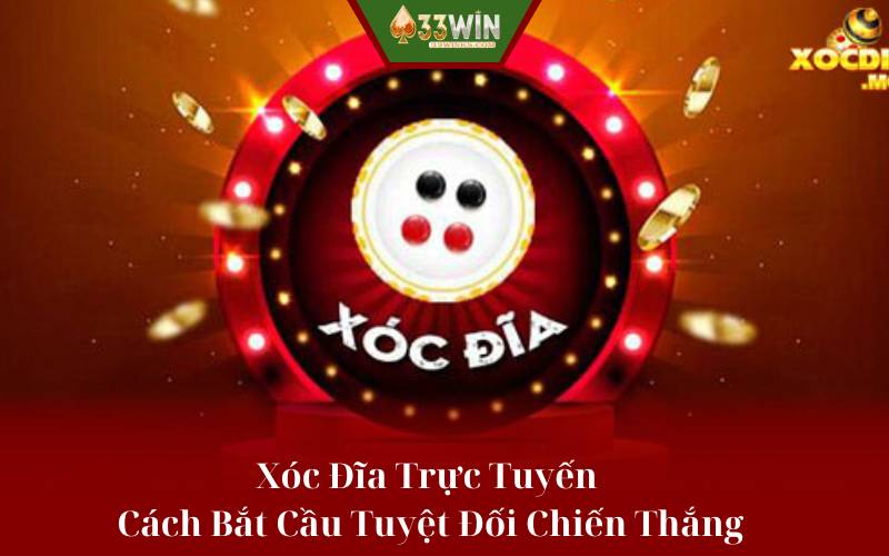 Xóc Đĩa Trực Tuyến - Cách Bắt Cầu Tuyệt Đối Chiến Thắng